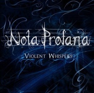 Nota Profana - Violent Whispers (2008)